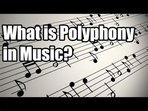 polyphony definition music: Exploring the Multifaceted Harmony in Musical Compositions